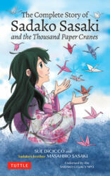 Complete Story of Sadako Sasaki - Sue Dicicco (ISBN: 9784805316177)