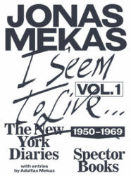 I Seem to Live - Jonas Mekas, Anne König (ISBN: 9783959052887)