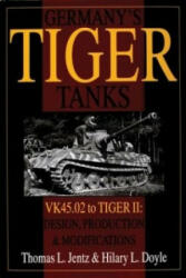Germany's Tiger Tanks: VK45.02 to TIGER II: VK45.02 to TIGER II Design, Production and Modifications - Hilary L. Doyle (1997)