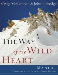 Way of the Wild Heart Manual - John Eldredge (2006)