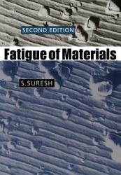 Fatigue of Materials - S. Suresh (1998)
