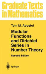 Modular Functions and Dirichlet Series in Number Theory - Tom M. Apostol (1989)