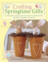 Crafting Springtime Gifts - Tone Finnanger (2006)