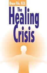 Healing Crisis, 2nd Edition - Bruce Fife (2002)