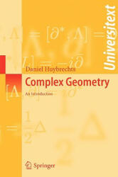 Complex Geometry - D. Huybrechts (2004)