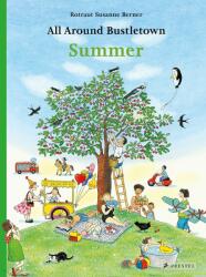 All Around Bustletown: Summer - Rotraut Susanne Berner (ISBN: 9783791374208)