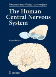 Human Central Nervous System - Rudolf Nieuwenhuys, Jan Voogd, Christiaan van Huijzen (2007)