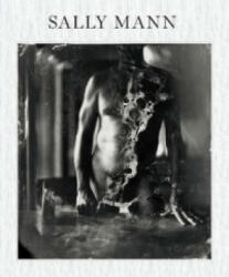Sally Mann: Proud Flesh - Sally Mann (2009)