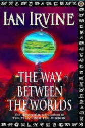 Way Between The Worlds - Ian Irvine (2001)