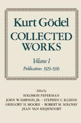 Kurt Goedel: Collected Works - Kurt Godel (2001)
