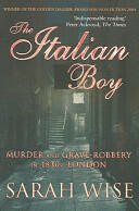 Italian Boy - Murder and Grave-Robbery in 1830s London (2005)