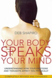 Your Body Speaks Your Mind - Debbie Shapiro (2007)