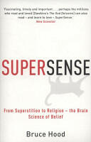 Supersense - From Superstition to Religion - The Brain Science of Belief (2009)