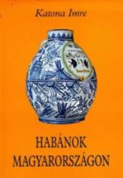 Habánok Magyarországon (ISBN: 9789638229687)