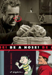 Be A Nose! - Art Spiegelman (2009)