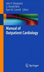 Manual of Outpatient Cardiology - John. D Bisognano, Ron Beck, Ryan Connell (2011)
