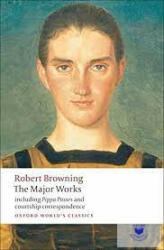 The Major Works - Robert Browning (Oxford World's Classics) 2009 (2009)