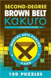 Second-Degree Brown Belt Kakuro - Conceptis Puzzles (2012)