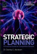 Strategic Planning: A Practical Guide for Competitive Success (2012)