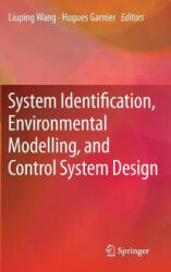 System Identification, Environmental Modelling, and Control System Design - Liuping Wang, Hugues Garnier (2011)