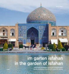In the Garden of Isfahan - Werner Blaser (2010)