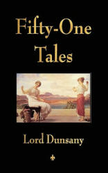 Fifty-One Tales - Lord Dunsany (2010)