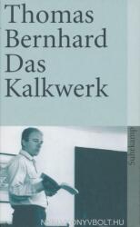 Thomas Bernhard: Das Kalkwerk (ISBN: 9783518366288)