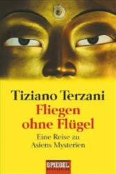 Fliegen ohne Flügel - Tiziano Terzani, Elisabeth Liebl, Rita Seuß (1998)