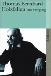 Holzfällen - Thomas Bernhard (ISBN: 9783518380239)