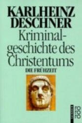 Kriminalgeschichte des Christentums. Bd. 1 - Karlheinz Deschner (2011)