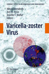 Varicella-zoster Virus - Allison Abendroth, Ann M. Arvin, Jennifer F. Moffat (2010)