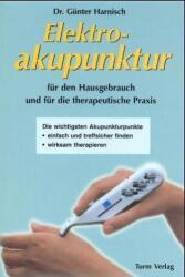 Elektroakupunktur für den Hausgebrauch und die therapeutische Praxis (2001)
