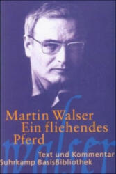 Ein fliehendes Pferd - Helmuth Kiesel, Martin Walser (2012)