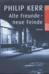 Alte Freunde, neue Feinde - Philip Kerr, Hans J. Schütz (2004)