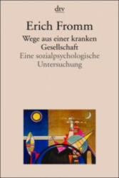 Wege aus einer kranken Gesellschaft - Liselotte Mickel, Ernst Mickel, Erich Fromm (2003)