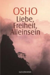 Liebe, Freiheit, Alleinsein - Osho Rajneesh, Hannelore Müller (2002)