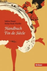 Handbuch Fin de Siecle - Sabine Haupt, Stefan Bodo Würffel (2008)