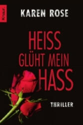 Heiß glüht mein Hass - Karen Rose, Kerstin Winter (2008)