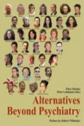 Alternatives Beyond Psychiatry - Volkmar Aderhold, Peter Stastny, Peter Lehmann, Christine Holzhausen (2007)