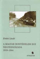 A magyar honvédelem egy negyedszázada 1919-1944 I-II (2007)
