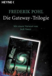 Die Gateway-Trilogie - Frederik Pohl, Tony Westermayr, Edda Petri (2004)