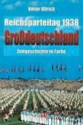 Reichsparteitag "Großdeutschland" 1938 - Viktor Ullrich (2003)
