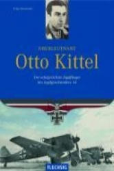Oberleutnant Otto Kittel - Franz Kurowski (2007)