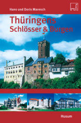 Thüringens Schlösser und Burgen - Hans Maresch, Doris Maresch (2007)