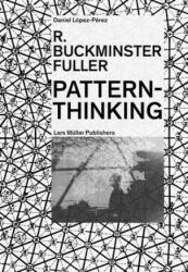 R. Buckminster Fuller: Pattern-Thinking - Daniel López-Pérez (ISBN: 9783037786093)