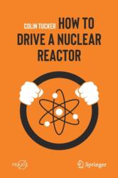 How to Drive a Nuclear Reactor (ISBN: 9783030338756)