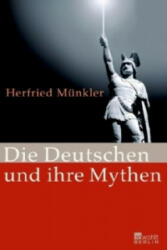 Die Deutschen und ihre Mythen - Herfried Münkler (2009)