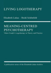 Meaning-Centred Psychotherapy - Heidi Schönfeld, David Nolland (ISBN: 9783000636004)