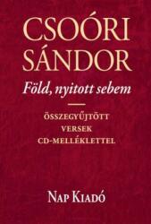 Csoóri Sándor - Föld, nyitott sebem - Összegyűjtött versek CD-melléklettel (2010)