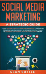 Social Media Marketing a Strategic Guide - Sean Buttle (ISBN: 9781989629307)